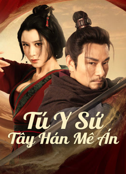 Xem Tú Y Sứ: Tây Hán Mê Án (2025) Vietsub Thuyết minh