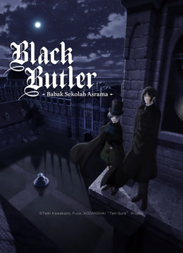 Tonton online Black Butler: Babak Sekolah Asrama Sub Indo Dubbing Mandarin