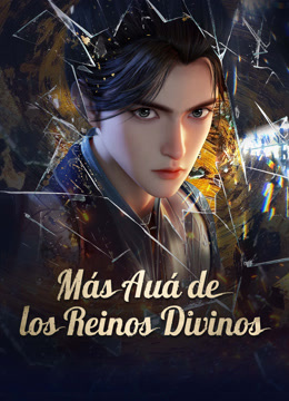 Mira lo último Más Allá de los Reinos Divinos (2025) sub español doblaje en chino