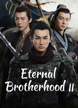 Tonton online Eternal Brotherhood 2 (2025) Sub Indo Dubbing Mandarin