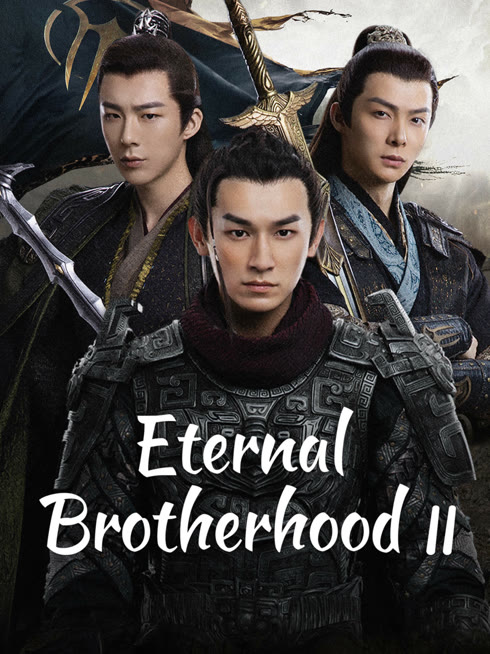 Watch the latest Eternal Brotherhood 2 online with English subtitle for free English Subtitle