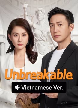 Watch the latest Unbreakable (Vietnamese ver.) (2025) online with English subtitle for free English Subtitle