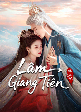 Xem Lâm Giang Tiên (2025) Vietsub Thuyết minh
